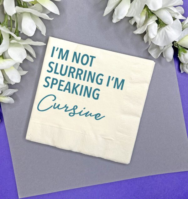 Slurring, speaking cursive - Cocktail Napkins