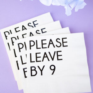 Grouping of Please leave by 9 cocktail napkins