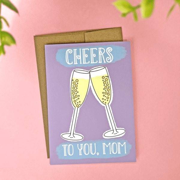 Cheers to you mom, mothers day handmade greeting card by a small business