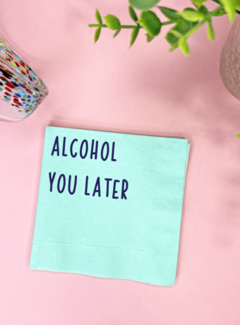 Alcohol You Later mint colored Cocktail napkins