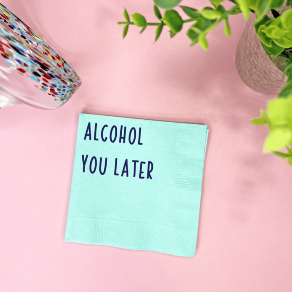 Alcohol You Later Cocktail Napkins