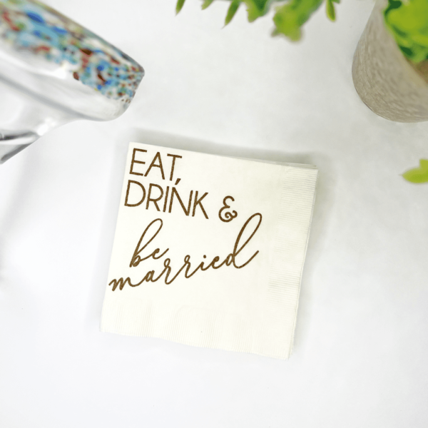 Eat, Drink & Be Married Wedding Shower Cocktail Napkins